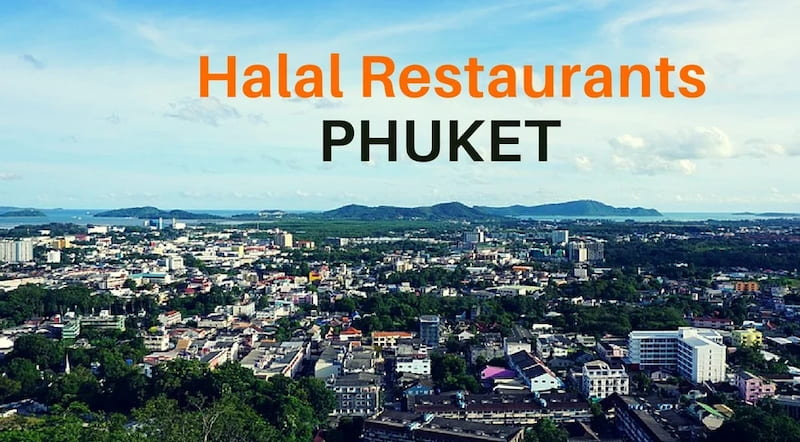 10 Halal Restaurants to Head to in Phuket, Thailand 