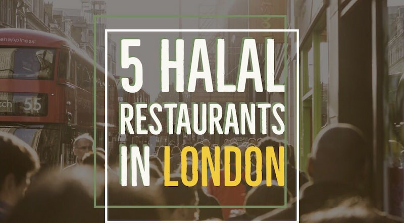 5 Best Restaurants To Have Your Evening Meal While In London (And HALAL!)
