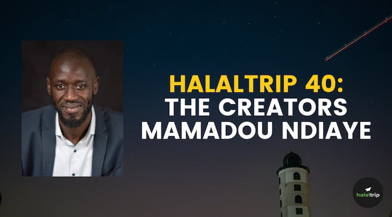 HalalTrip 40: The Creators - Mamadou Ndiaye