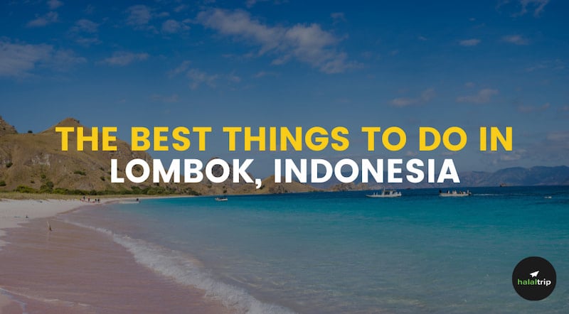 The Best Things To Do in Lombok, Indonesia