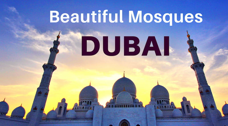 Dubai's Most Beautiful Mosques 