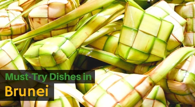 10 Must-Try Dishes in Brunei for Every Muslim Traveler