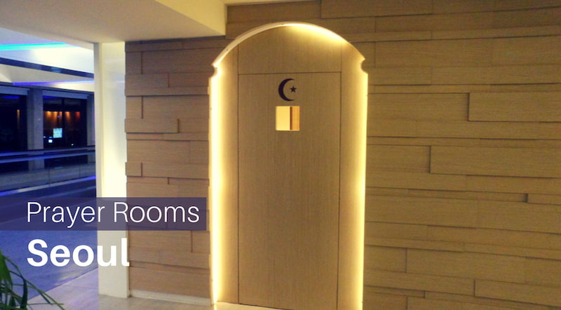 5 Prayer Rooms in Seoul - For the Muslim Traveler 