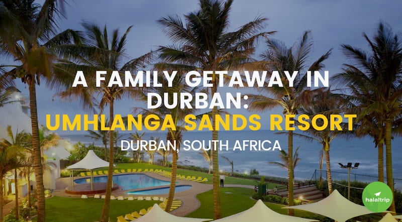 Family Getaway in Durban: uMhlanga Sands Resort
