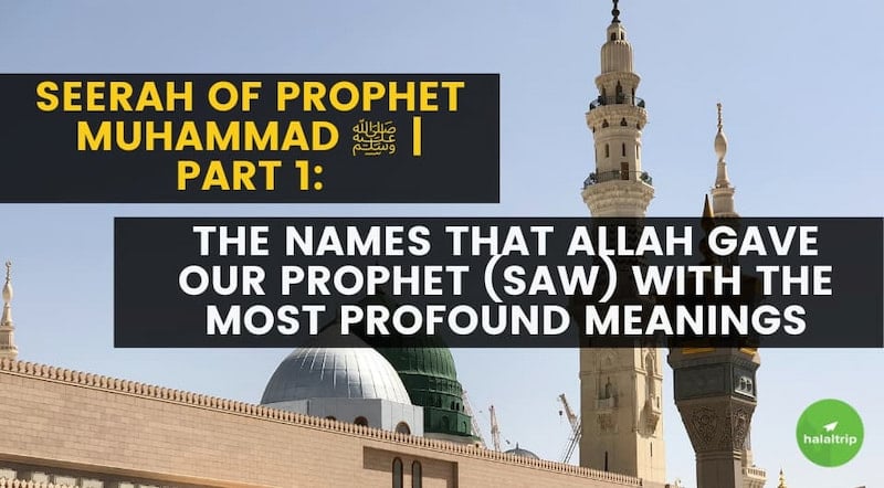 Seerah of Prophet Muhammad (SAW) | Part 1 - The names that Allah (SWT) gave