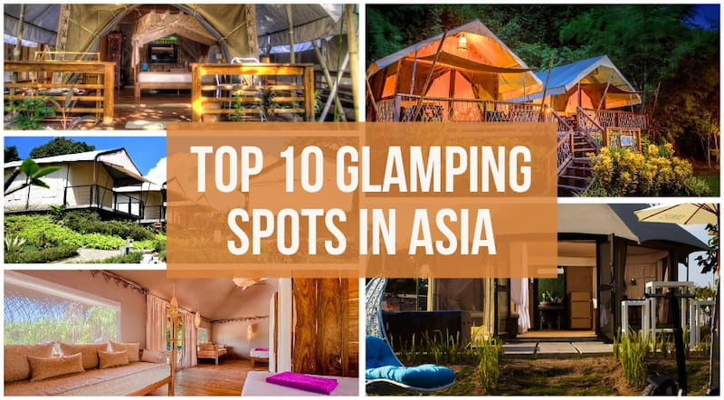 Glamorous Camping! You Need To Try These Top 10 Glamping Spots In Asia