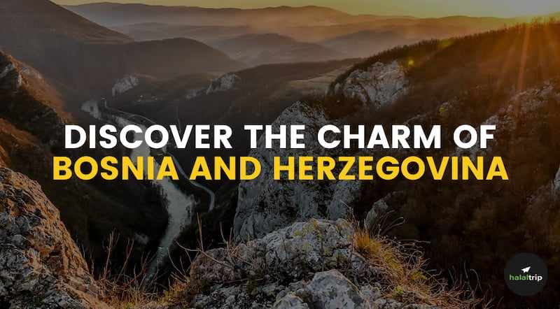 Discover The Charm Of Bosnia and Herzegovina