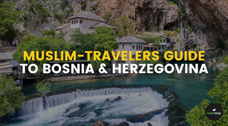 Muslim-Travelers Guide to Bosnia & Herzegovina