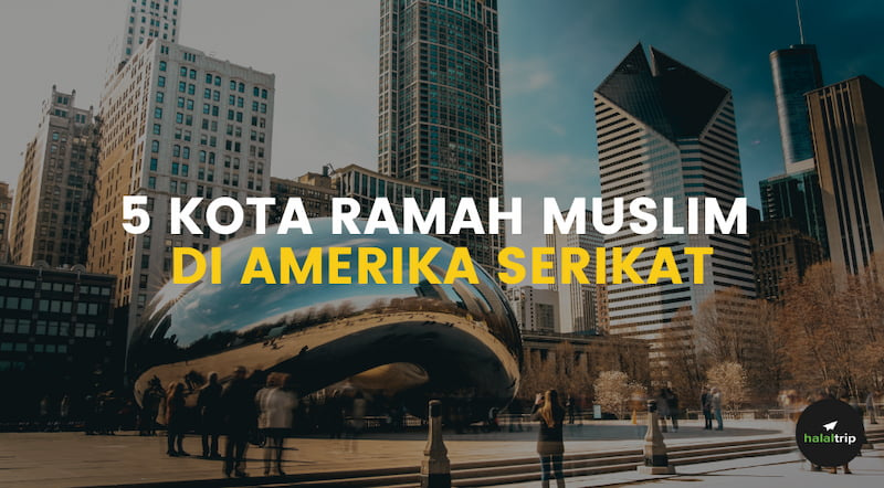 5 Kota Ramah Muslim di Amerika Serikat
