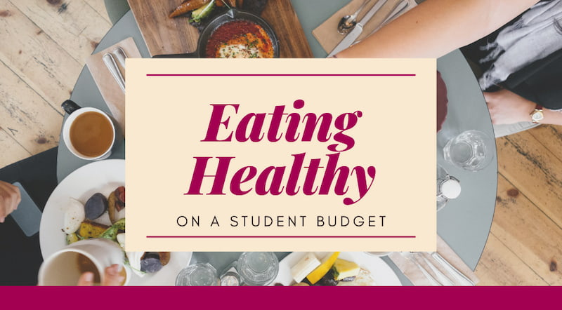 Here's How You Eat Healthy on A Student Budget