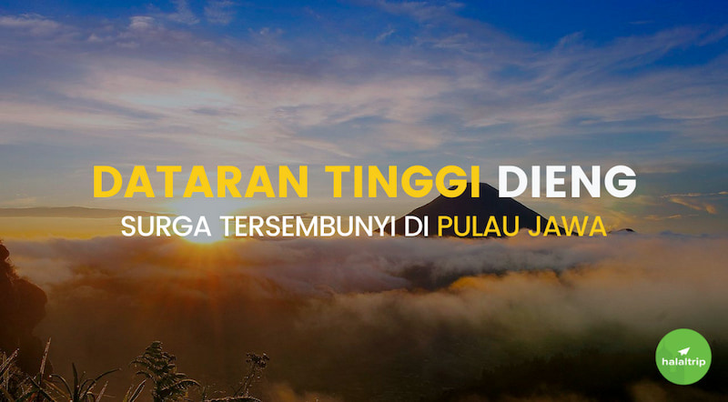 Dataran Tinggi Dieng, Surga Tersembunyi di Pulau Jawa
