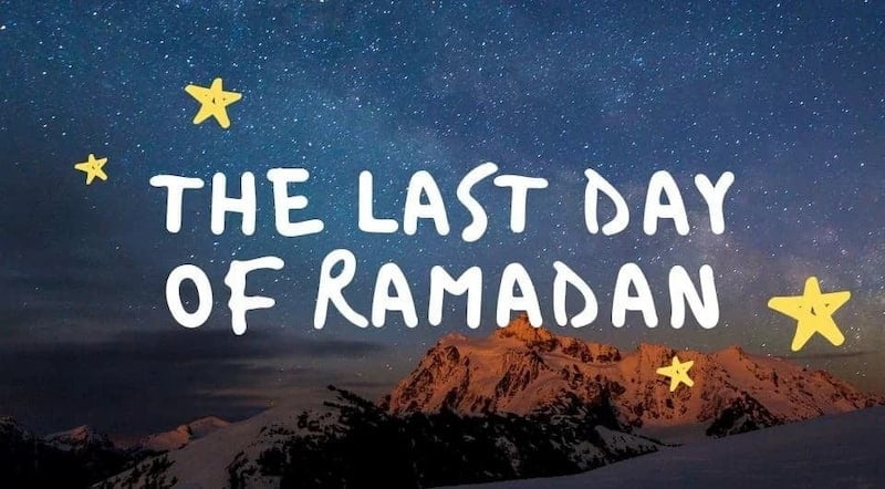 What You Should Do on The Last Day of Ramadan