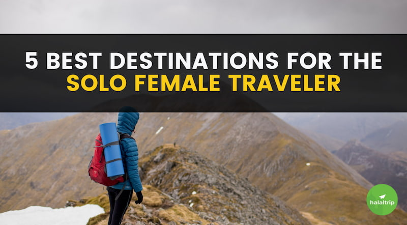 5 Best Destinations For The Solo Female Traveler