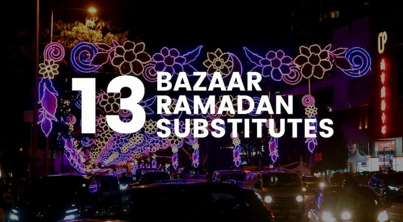 13 Eateries That Will Recreate The Geylang Bazaar Ramadan Experience You Deserve