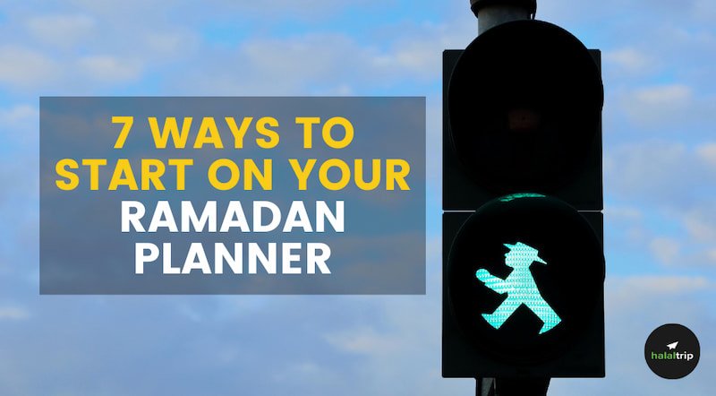 7 Ways to Start on Your Ramadan Planner