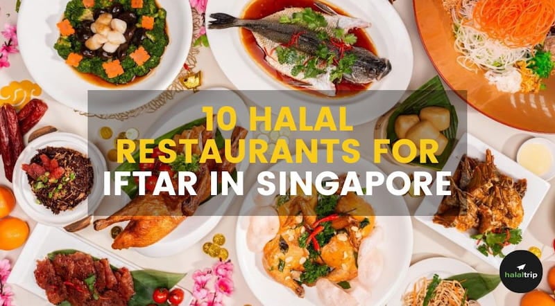 10 Halal Restaurants for Iftar in Singapore