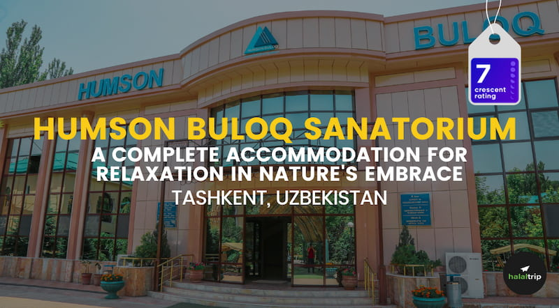 Humson Buloq Sanatorium | A Complete Accommodation for Relaxation in Nature's Embrace
