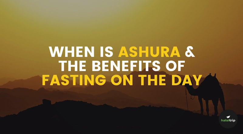 When is Ashura 2023 and the Benefits of Fasting on the Day