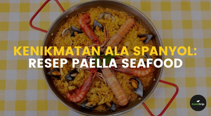 Kenikmatan ala Spanyol: Resep Paella Seafood