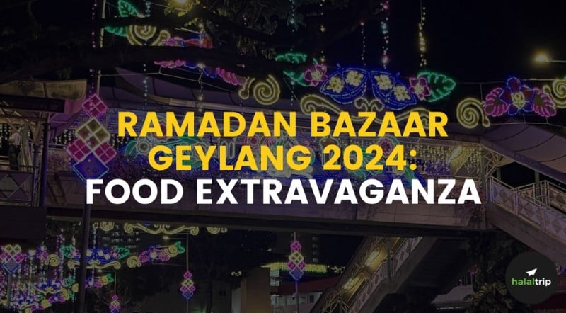 Ramadan Bazaar Geylang 2024: Food Extravaganza